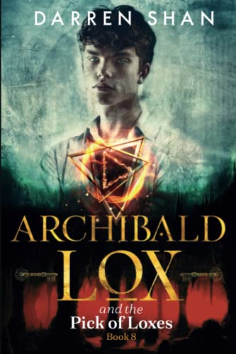 Archibald Lox and the Pick of Loxes: Archibald Lox series, book 8